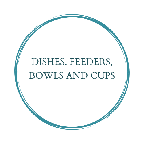 DISHES, FEEDERS, BOWLS & CUPS